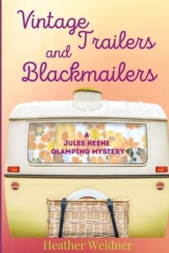 Vintage Trailers and Blackmailers
