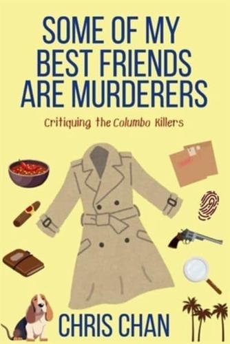 Some of My Best Friends Are Murders