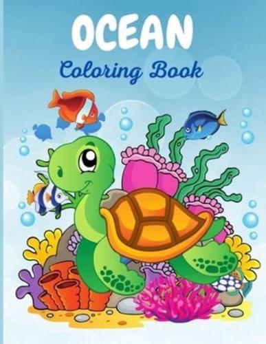 Ocean Coloring Book : The Magical Underwater Coloring Book for Boys and Girls, Super Fun Activity Book for Beginners, Ages 2-4, 3-5