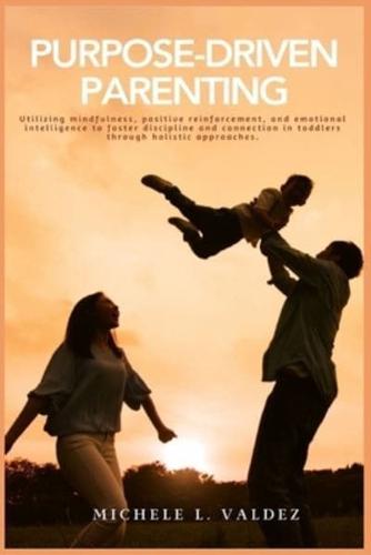 Purpose-Driven Parenting