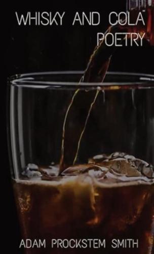 Whisky and Cola: Poetry