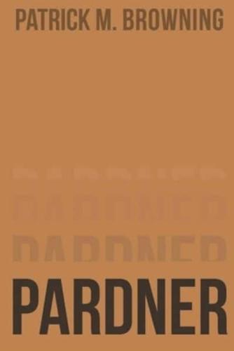 Pardner 2: Moving On