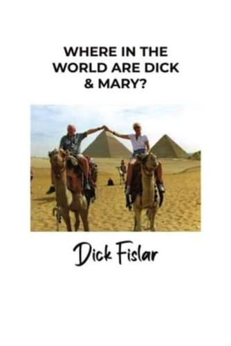 Where in the World Are Dick & Mary?