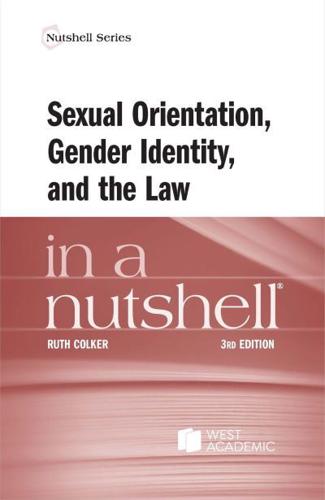 Sexual Orientation, Gender Identity, and the Law in a Nutshell