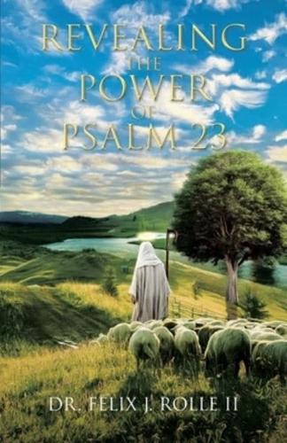 Revealing the Power of Psalm 23