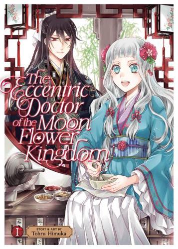 The Eccentric Doctor of the Moon Flower Kingdom. Vol. 1