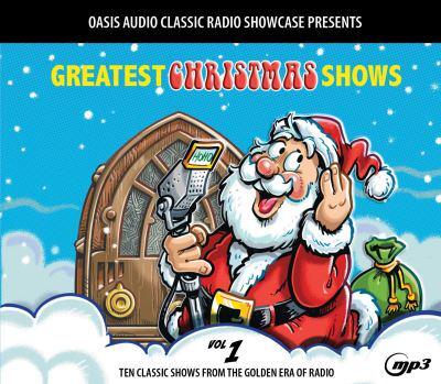 Greatest Christmas Shows Volume 1