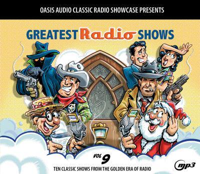 Greatest Radio Shows Volume 9
