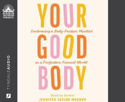 Your Good Body