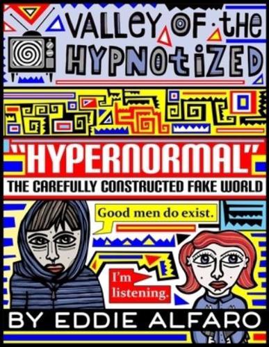 Hypernormal: The Carefully Constructed Fake World