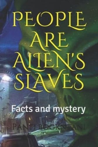 People Are Alien's Slave