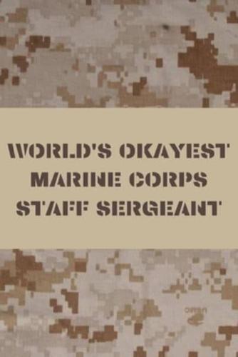 World's Okayest Marine Corps Staff Sergeant