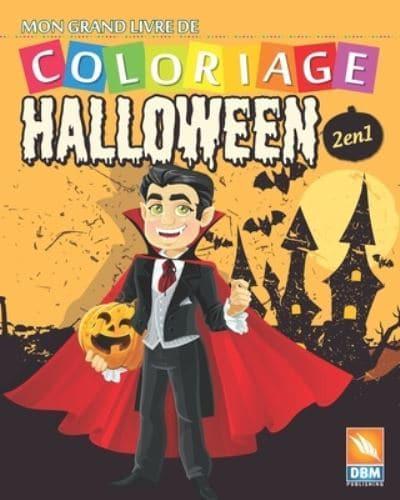 Mon Grand Livre De Coloriage - Halloween - 2 En 1