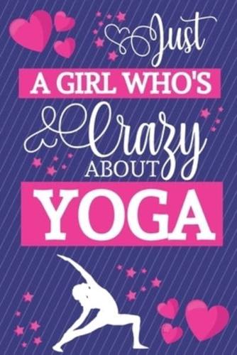 Just A Girl Who's Crazy About Yoga