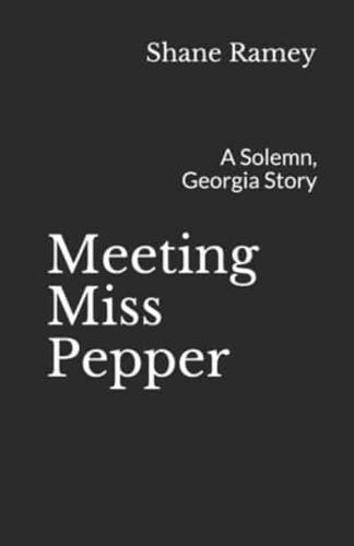 Meeting Miss Pepper
