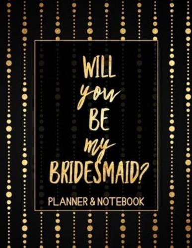 Will You Be My Bridesmaid Planner & Notebook