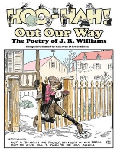 Hoo-Hah! Out Our Way - The Poetry of J. R. Williams