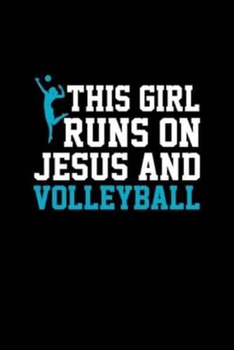 This Girl Runs On Jesus and Volleyball
