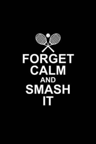 Forget Calm and Smash It