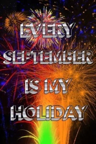 Every September Is My Holiday