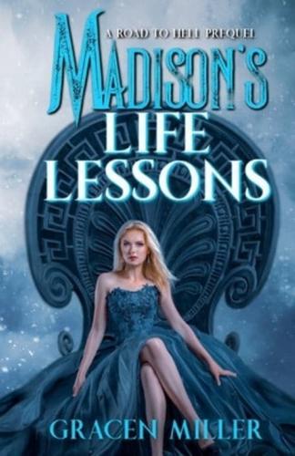 Madison's Life Lessons (Road to Hell Series Prequel)