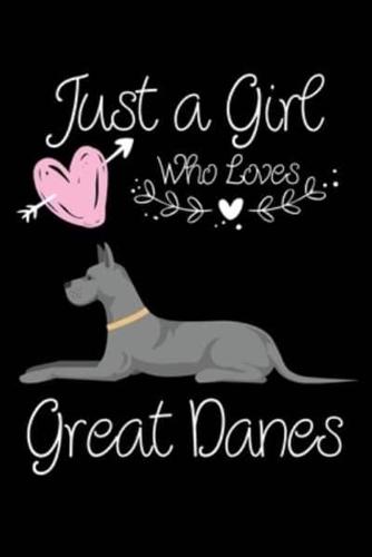 Just a Girl Who Loves Great Danes