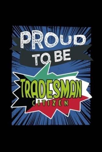 Proud to Be Tradesman Citizen