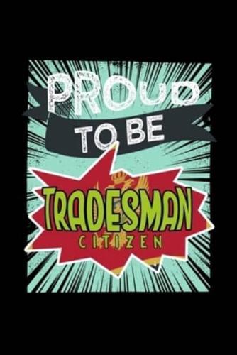 Proud to Be Tradesman Citizen