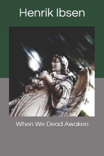 When We Dead Awaken