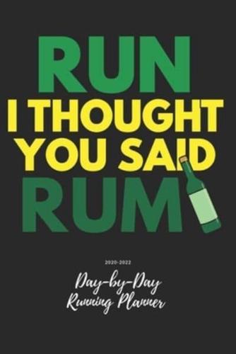 Run I Thought You Said Rum