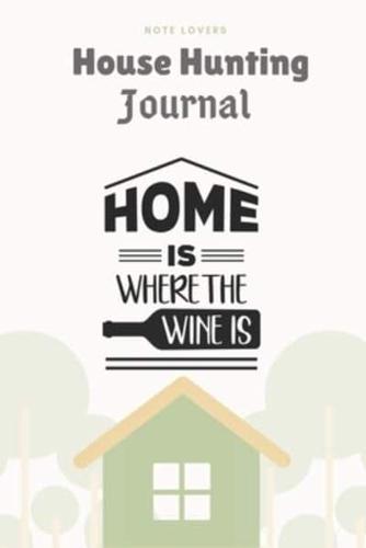 Home Is Where The Wine Is