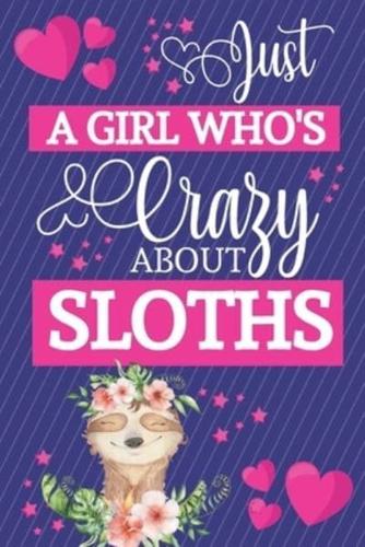 Just A Girl Who's Crazy About Sloths