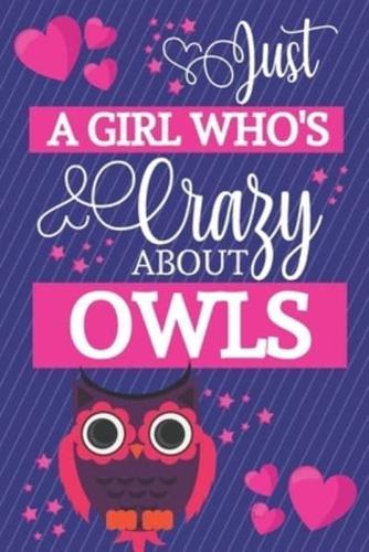 Just A Girl Who's Crazy About Owls