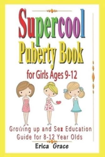 Supercool Puberty Book for Girls Ages 9-12