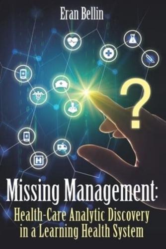 Missing Management - Healthcare Analytic Discovery in a Learning Health System