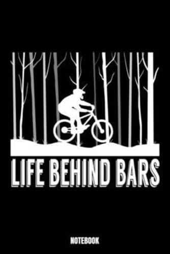 Life Behind Bars Notebook