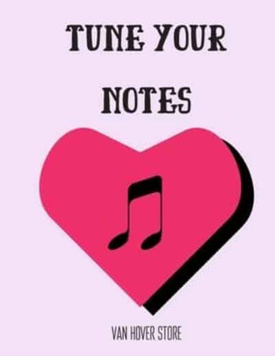 Tune Your Notes