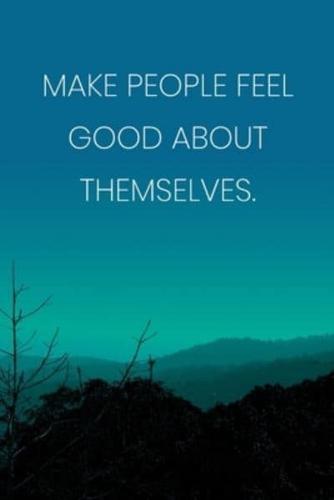 Inspirational Quote Notebook - 'Make People Feel Good About Themselves.' - Inspirational Journal to Write in - Inspirational Quote Diary