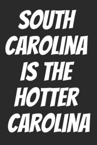 South Carolina Is The Hotter Carolina