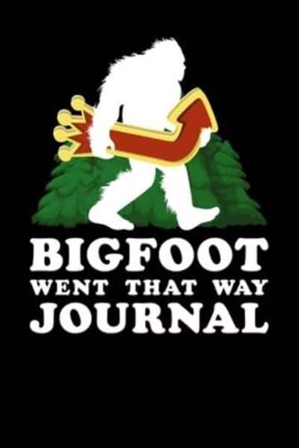 Bigfoot Went That Way Journal