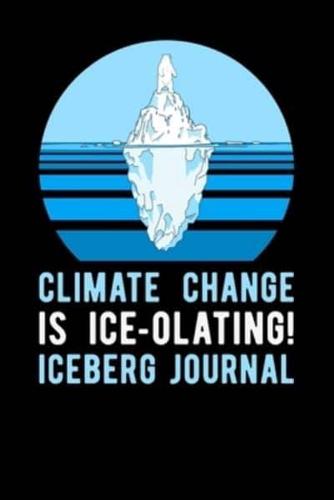 Climate Change Is Ice Olating Iceberg Journal