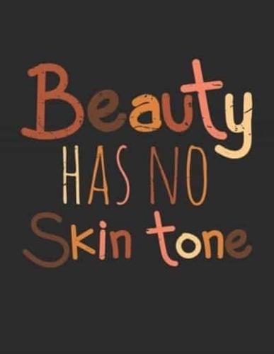Beauty Has No Skin Tone