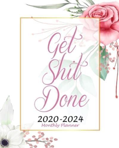 Get Shit Done Monthly Planner 2020-2024