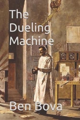 The Dueling Machine