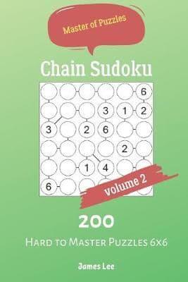 Master of Puzzles - Chain Sudoku 200 Hard to Master Puzzles 6X6 Vol.2