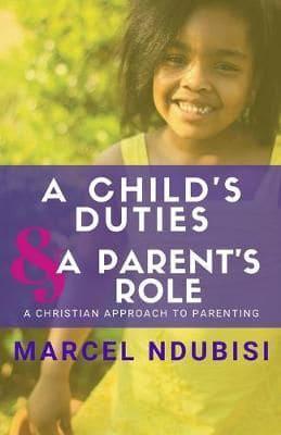 A Child's Duties and a Parent's Role