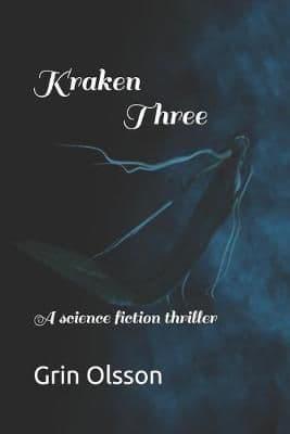 Kraken Three: A science fiction thriller