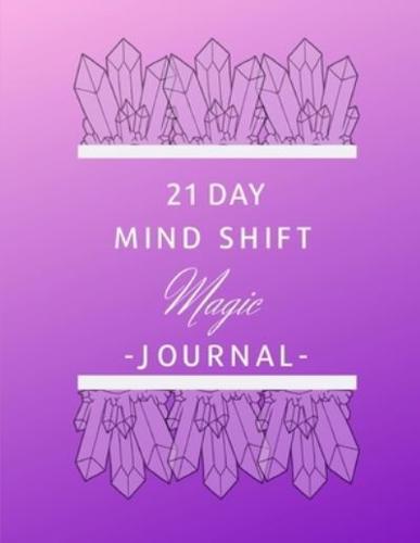 21 Day Mind Shift Magic Journal