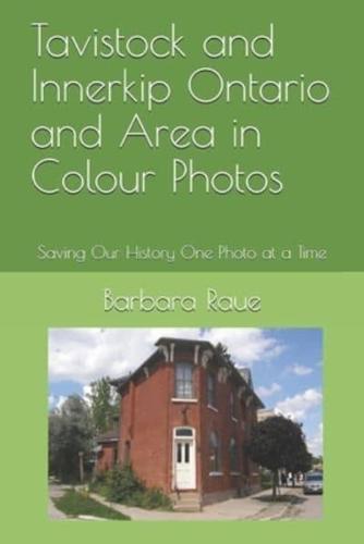 Tavistock and Innerkip Ontario and Area in Colour Photos