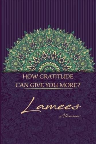 How Gratitude Can Give You More